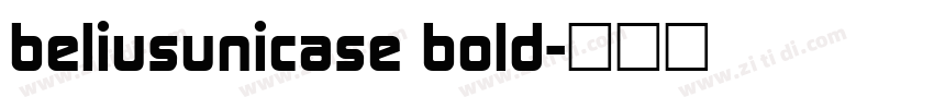 beliusunicase bold字体转换